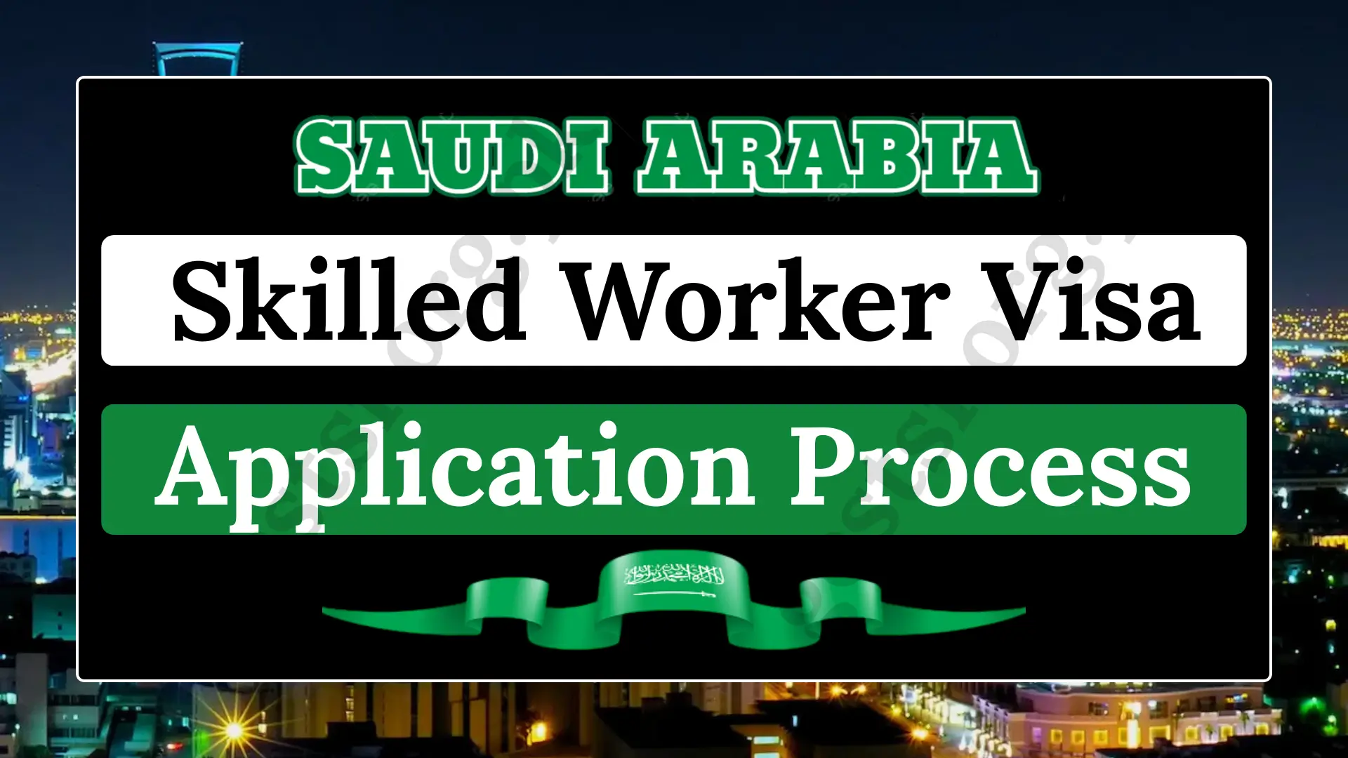 Saudi Arabia Skilled Worker Visa
