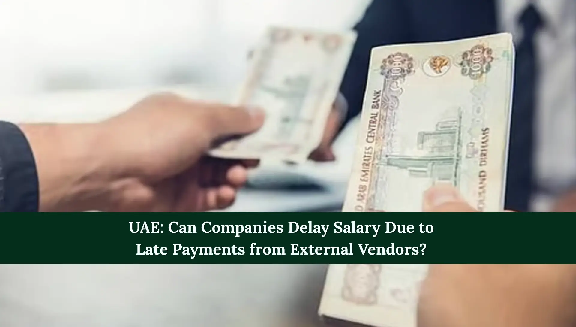UAE: Can Companies Delay Salary
